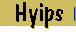 Hyips