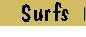 Surfs